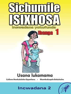cover image of Sichumile Isixhosa Grade 1 Reader Level 2